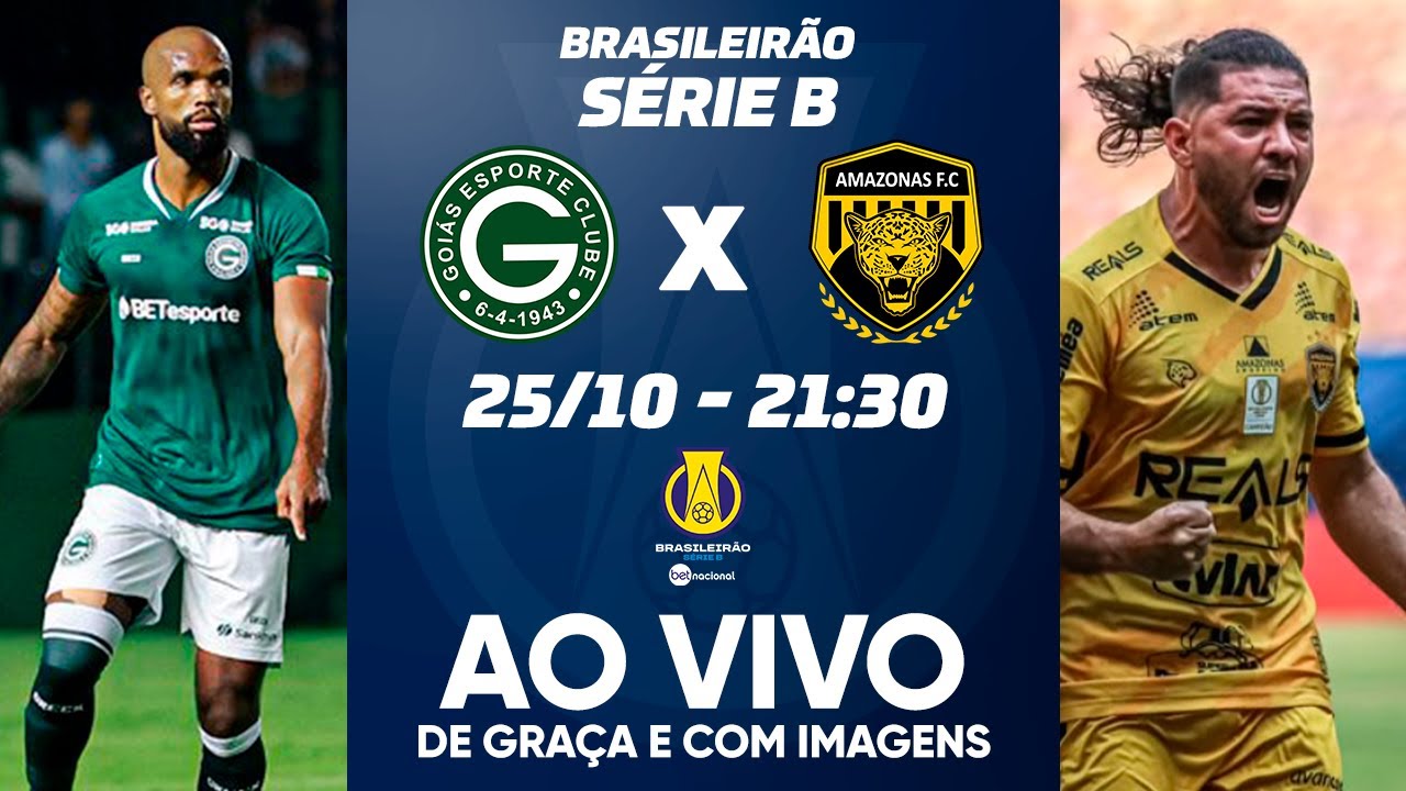 GOIÁS X AMAZONAS | BRASILEIRÃO SÉRIE B 2024 | AO VIVO E COM IMAGENS