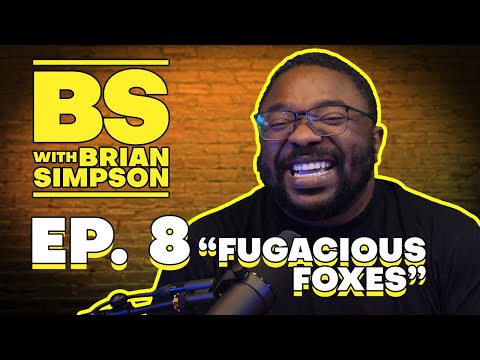 BS with Brian Simpson Episode 8