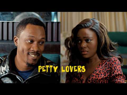 PETTY LOVERS - BAAJ ADEBULE, OKAWA SHAZNAY, DANIEL ABUA, CAROLINE IGBEN, CHRIS ISIBOR