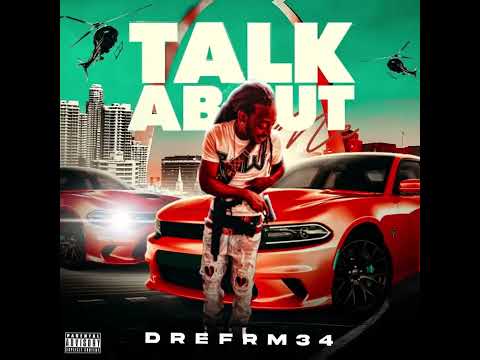 DreFrm34 - Talk About Me