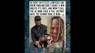 👀⚖️ 50 CENT SAYS LIL DURK’S LEGAL BATTLE ISN’T OVER UNTIL THE SECOND TRIAL! #50c