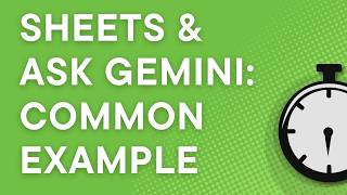 Why I was blown away by Ask Gemini in Google Sheets using a common example