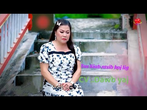 Tus siab ntsib koj lig By CV Dawb yaj videos