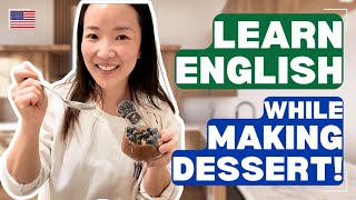 Slow English Listening Practice 🍰 | Real Life Vocabulary While Making Dessert