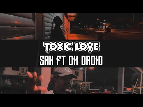 Toxic Love - SAH & Dii Droid ( Official Music Video )
