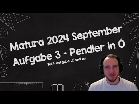 Mathematik Matura 2024 September  - Aufgabe 3 Pendlersituation in Österreich Teil 1