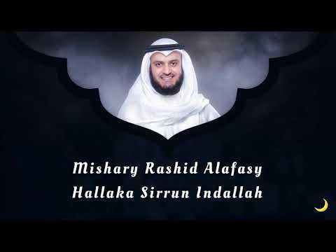 Mishary Rashid Alafasy - Hallaka Sirrun Indallah
