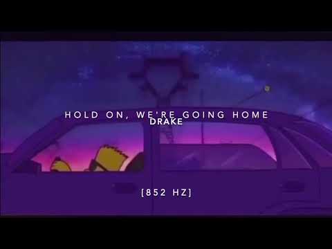 Drake - Hold On, We're Going Home [852 Hz Harmony With Universe & Self]