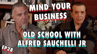 Mind Your Business - Old School with Alfred Sauchelli Jr | Chazz Palminteri Show | EP 38 video
