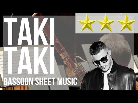 Bassoon Sheet Music: How to play Taki Taki by DJ Snake ft Selena Gomez Cardi B and Ozuna