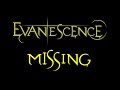 Evanescence - Missing Lyrics (Fallen Outtake)