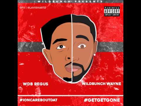 WDB REGUS - IONCAREBOUTDAT PROD BY. MURKDAGREATONDATRACK & WILDBUNCHDREKE