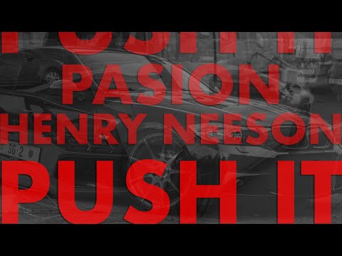 PASSION X Henry Neeson - Push It