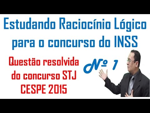 Estudando Raciocínio Lógico para o INSS -  Número 1 - CESPE - Professor Joselias