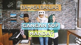 Download lagu GANGAN SOP MANDAY | SAYUR KOL Versi EDM Bahasa Banjar | Alui Kicap and Friends mp3