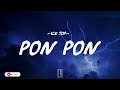 ICE TOP - PON PON [LYRICS]