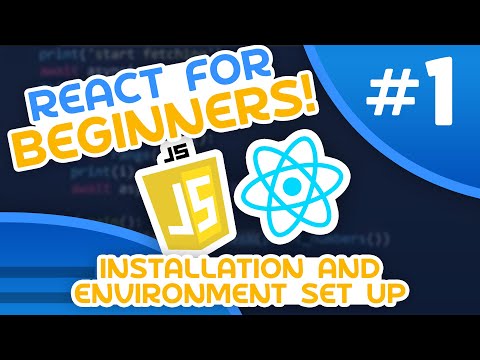 React For Beginners #1 - Introduction & Environment Setup