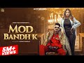 Mod Bandh K Official Video Masoom Sharma Manisha Virat Fiza Choudhary New Haryanvi Song 2025