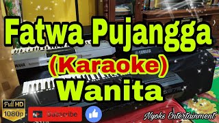Download lagu FATWA PUJANGGA (KARAOKE) Melayu Nada Wanita || A minor mp3 Download lagu FATWA PUJANGGA (KARAOKE) Melayu Nada Wanita || A minor mp3