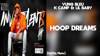 Yung Bleu - “Hoop Dreams” ft. K Camp &amp; Lil Baby (432Hz)