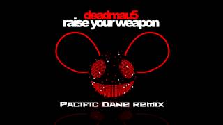 [Club/Electro/Funk]Deadmau5 - Raise Your Weapon (Pacific Dane Remix)