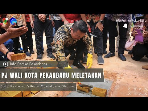 Pj Wali Kota Pekanbaru Meletakan Batu Pertama Vihara Yamaloma Dharma