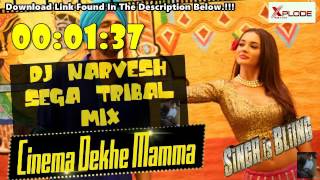 Download lagu Cinema Dekhe Mamma(Sega Tribal Mix)-DjNarvesh-[Xplode Musica Style] mp3