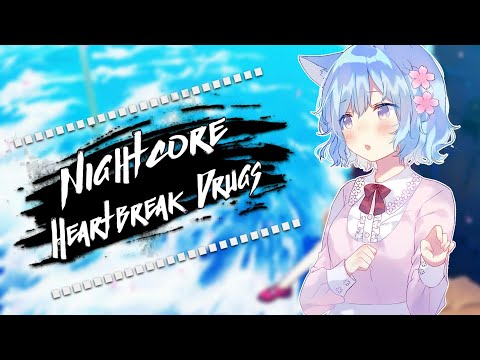 Nightcore - Heartbreak Drugs (GOLDN)