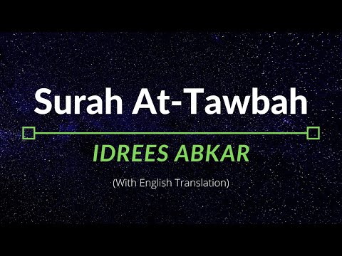 Surah At-Tawbah - Idrees Abkar | English Translation