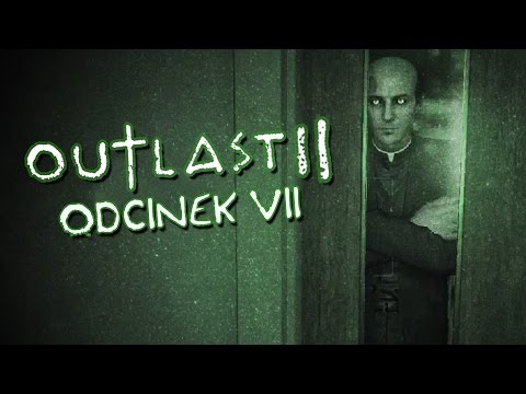 #7 Let's Play OUTLAST 2 - GHOSTLY PRIEST! - PC Ultra