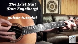 Dan Fogelberg The Last Nail - guitar lesson