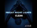 J Cole In The Morning Feat Drake CLEAN