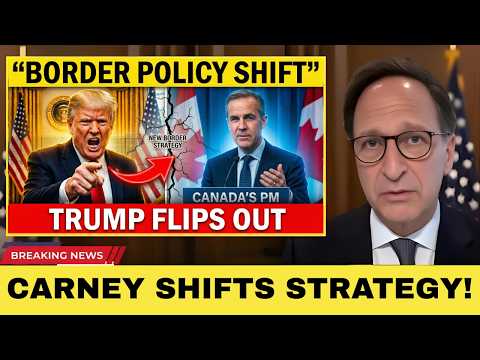 Carney Drops Major Policy SHIFT Trump FLIPS Out Over New Borders Strategy