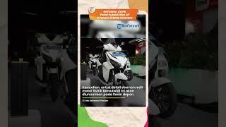 Insentif Rp 7 Juta Resmi Cair, Beli Motor Listrik Bisa DP 0 Persen, Ajukan Kredit di Bank Himbara