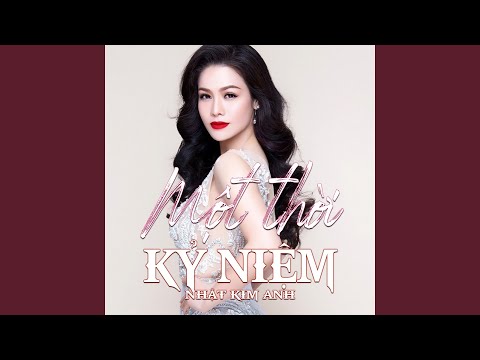 Một thời kỷ niệm - Nhật Kim Anh