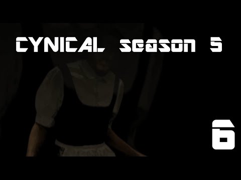 Cynical Season 5 - Episode 6: Fight of my Life