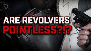 Are REVOLVERS Pointless !?!?!