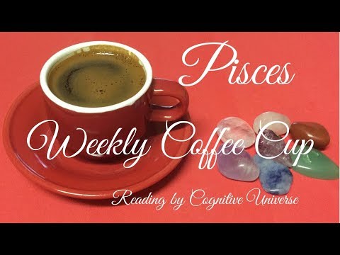 Pisces October 30, 2017 Weekly Coffee Cup Reading by Cognitive Universe
