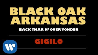 Black Oak Arkansas - Gigilo (Official Audio)
