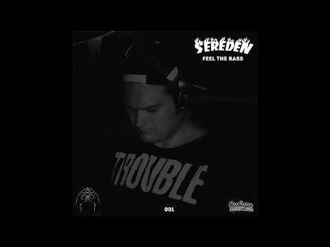 Sereden - Feel The Bass Mix