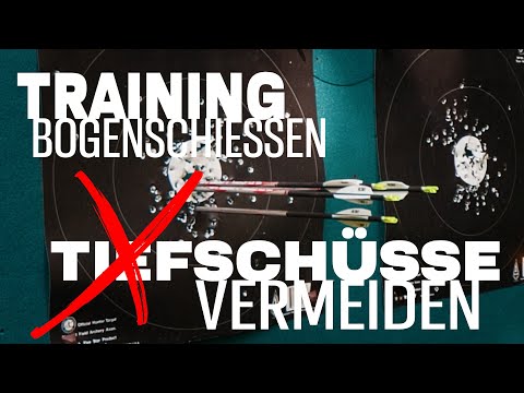 Training Bogenschießen - Tiefschüsse vermeiden