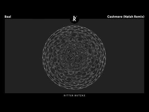 Baal – Cashmere (Nølah Remix) [Ritter Butzke Records]