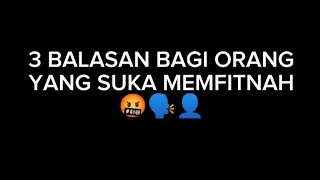 Download lagu 3 BALASAN BAGI ORANG YANG SUKA MEMFITNAH 🤬🗣️👤 mp3
