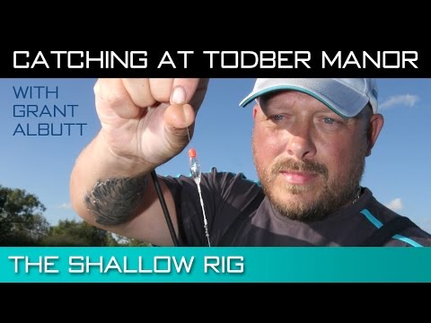 Catching At Todber Manor - The Shallow Rig