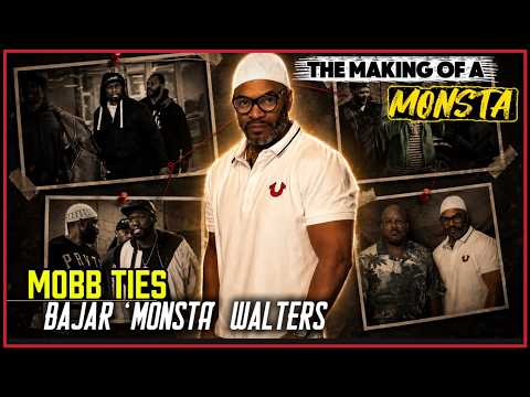 MOBB TIES: Bajah 'Monsta' Walters