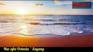 Download lagu Nur afni Octavia - Sayang mp3 Download lagu Nur afni Octavia - Sayang mp3