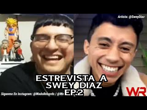 Cara A Cara Con Wado Ep.2 | Entreviste A Nuevo Artista Swey Diaz