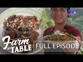 Farm To Table: Chef JR Royol prepares a sumptuous three-course meal (Full Episode) (Stream Together)