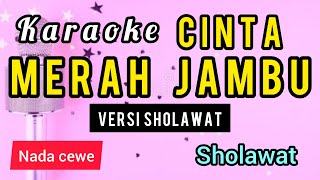 Download lagu Karaoke CINTA MERAH JAMBU ( VERSI SHOLAWAT ) nada CEWE mp3 Download lagu Karaoke CINTA MERAH JAMBU ( VERSI SHOLAWAT ) nada CEWE mp3