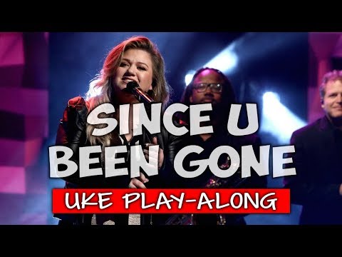 Since U Been Gone (ukulele play-along)